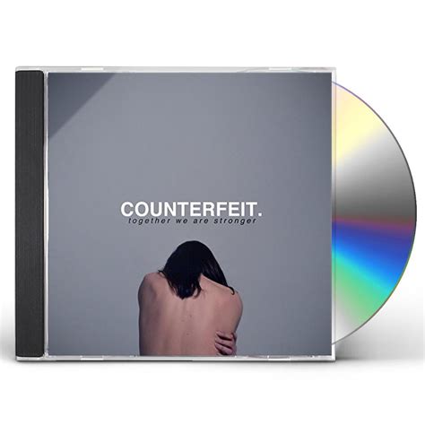 counterfeit together we are stronger cd